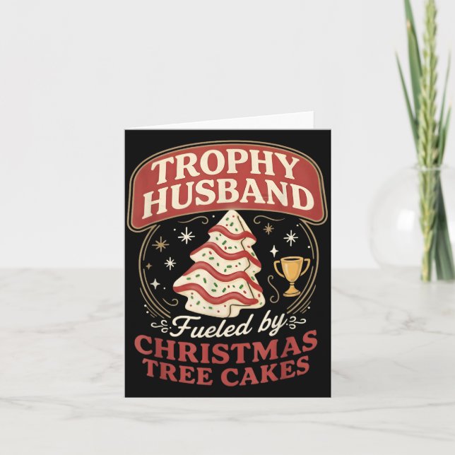 Carte Trophy Husband Fueled By Christmas Tree Cakes Funn
