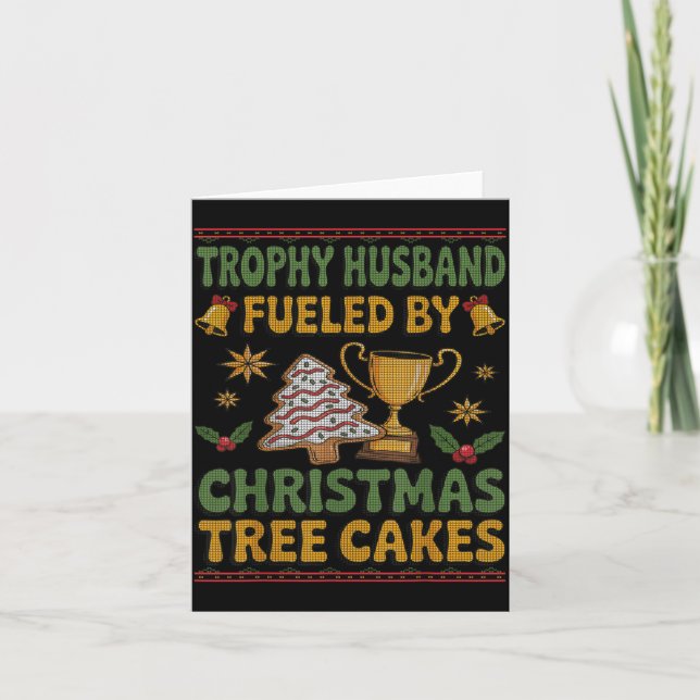 Carte Trophy Husband Fueled By Christmas Tree Cakes Ugly (Devant)
