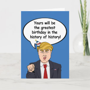 Carte Trump Birthday Card - Le plus grand anniversaire d