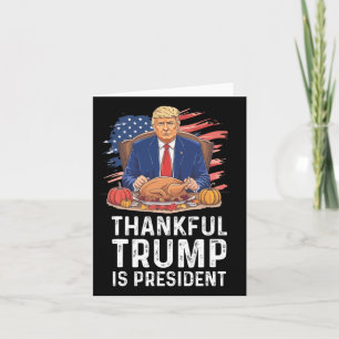 Carte Trump Drôle Thanksgiving Thankful Trump est présid