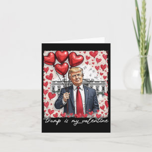 Carte Trump est ma Saint Valentin drôle Trump Valentines