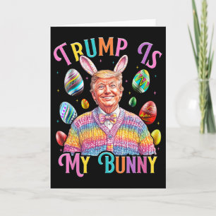 Carte Trump Est Mon Lapin De Pâques Chasse Oeufs Faire P