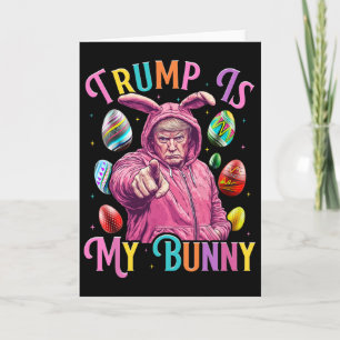 Carte Trump Est Mon Lapin De Pâques Chasse Oeufs Faire P