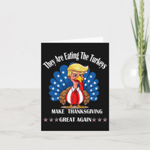 Carte Trump Ils Mangent Les Dindons Thanksgiving Fun