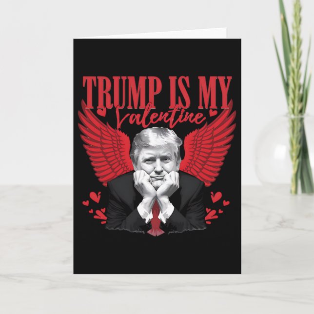 Carte Trump Is My Valentine Funny Valentine's Day  (Devant)