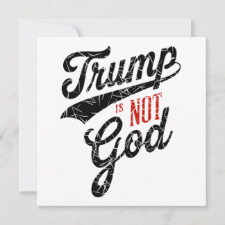 Carte Trump is not god