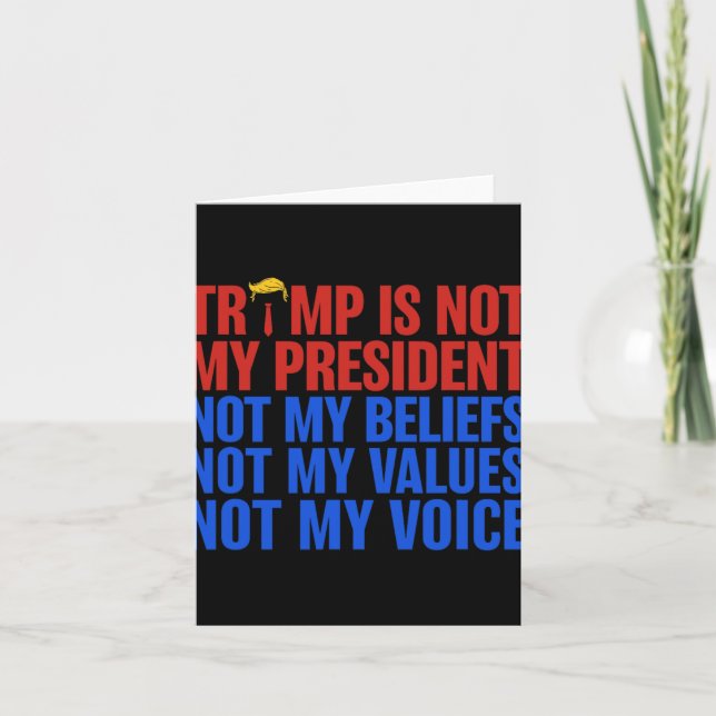 Carte Trump N'Est Pas Mon Président, Pas Mes Croyances V (Devant)