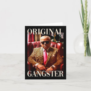 Carte Trump Original Gangster Shirt Funny Mega Donald Tr