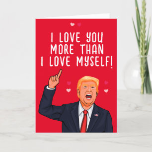 Carte Trump Valentine Je t'aime plus que je ne m'aime