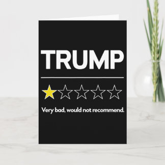 Carte Trump Very D Would Not Recommend Election Funny An