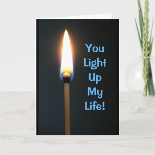 Carte Tu Allumes Ma Vie ! Joyeux anniversaire