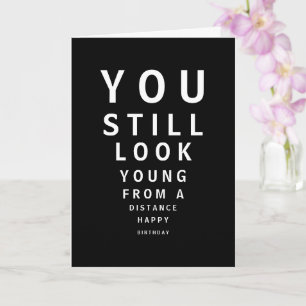 Carte Tu as l'air encore jeune de loin