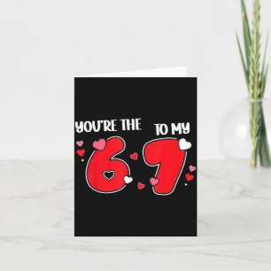 Carte Tu es le 6 à mon 7 drôle de la Saint-Valentin 67 M