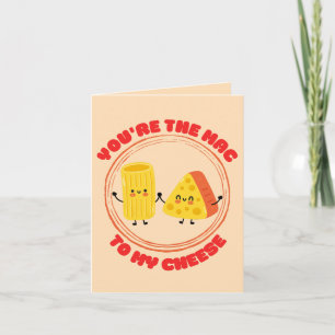 Carte Tu es le Mac à mon Fromage - Drôle Mac & Cheese 