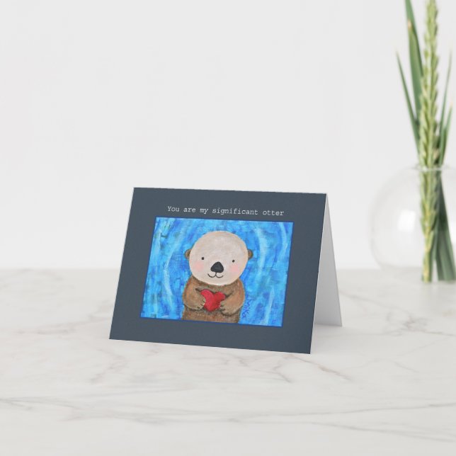 Carte Tu es ma loutre importante mignonne loutre Je t'ai (Devant)