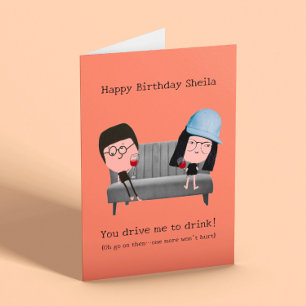 Carte "Tu me conduis à boire" drôle d'anniversaire