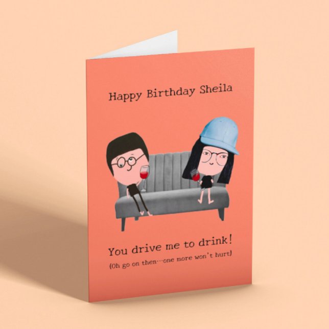 Carte "Tu me conduis à boire" drôle d'anniversaire (Créateur téléchargé)