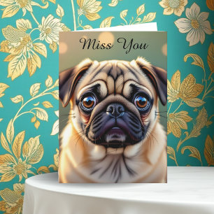 Carte Tu me manques ! Pug Chéri