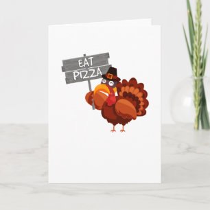 Carte Turkey Eat Pizza Funny Thanksgiving Day