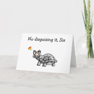 CARTE TURTLE NE LA DÉGUISERA PAS POUR L'ANNIVERSAIRE DE