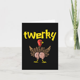 Carte Twerky Turkey Butt Fun Thanksgiving Twerk Dance Pu