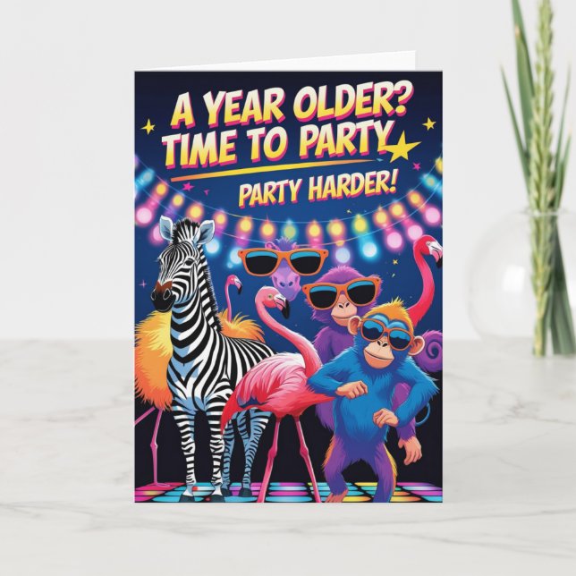 Carte Un An Plus ? Il est temps de faire la fête ! Drôle (Devant)