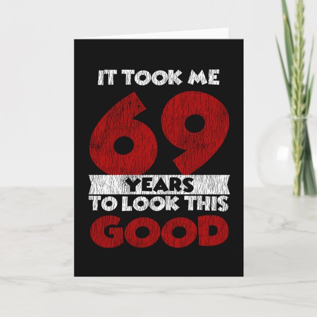 Carte Un Anniversaire de 69 ans m'a fait bonne apparence (Devant)