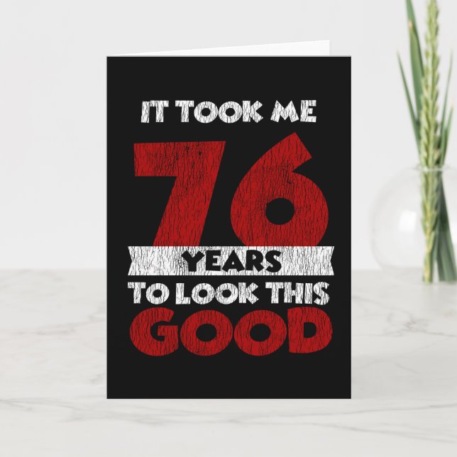 Carte Un Anniversaire de 76 ans m'a fait bonne apparence (Devant)