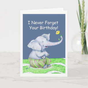 Carte Un éléphant n'oublie jamais ton anniversaire