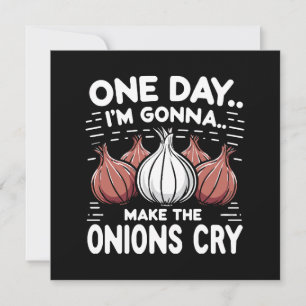 Carte Un jour, je vais faire pleurer les oignons !