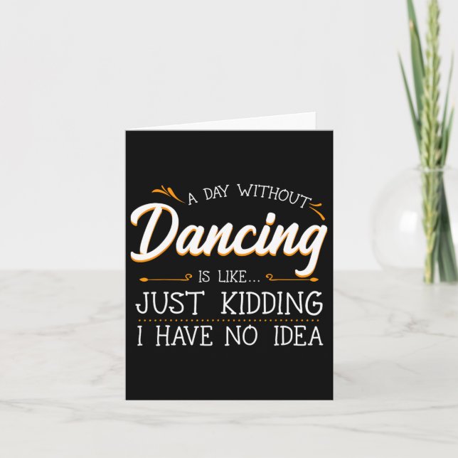 Carte Un Jour Sans Danse, C'Est Comme Si J'Avais (Devant)