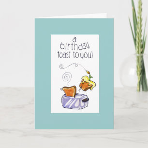 Carte "un pain grillé d'anniversaire à vous "