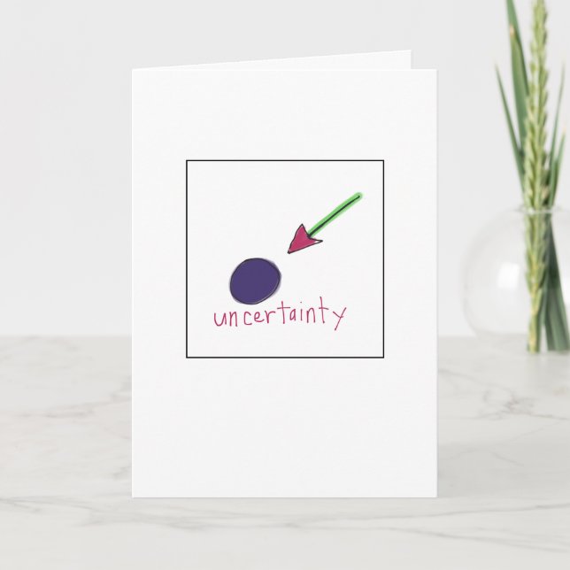 Carte Uncertainty Greeting Card (Devant)