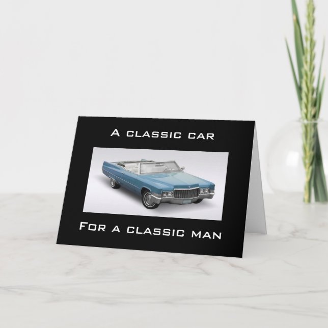 CARTE **UNE VOITURE CLASSIQUE POUR UN HOMME CLASSIQUE À  (Devant)