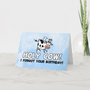 Carte Vache ! J'ai oublié ton anniversaire !