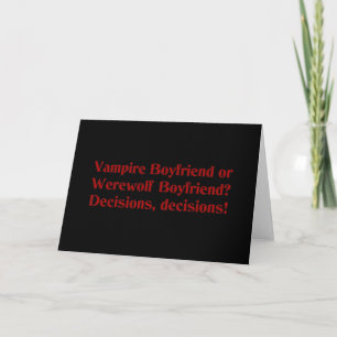 Carte Vampire Boyfriend ou Werewolf Boyfriend
