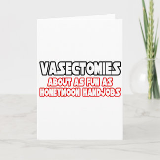 Carte Vasectomies...Pas amusantes