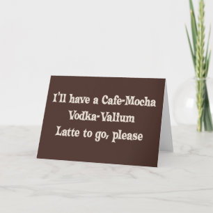 Carte Vodka-Valium Latte de Café-Moka