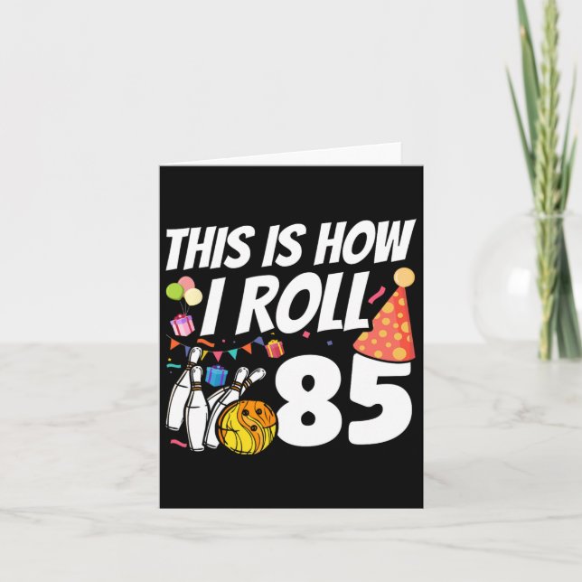 Carte Voici comment je roule 85 Bowling 85e anniversaire (Devant)