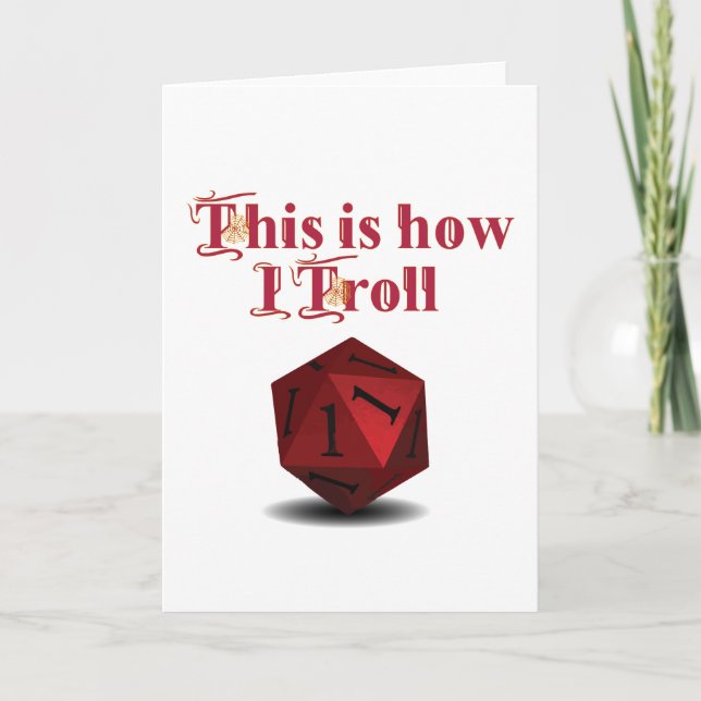 Carte Voici comment je Troll - Critique Hit RPG Dice (Devant)