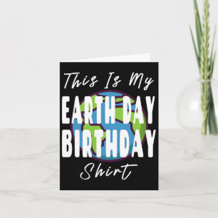Carte Voici Ma Chemise D'Anniversaire Jour des terres - 