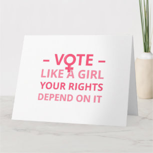 Carte Votez Comme Une Fille Vos Droits En Dépendent II