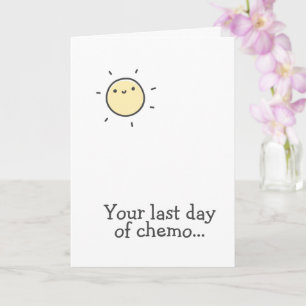 Carte Votre dernière journée de chimio... Tiens bon !