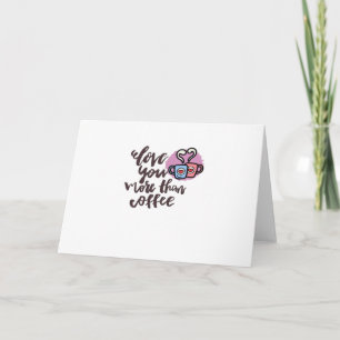 Carte Vous aimez plus que le café Mignon Style romantiqu