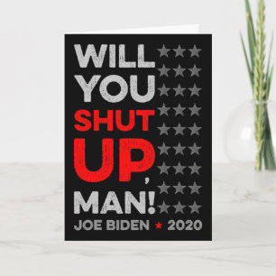 Carte Vous allez vous taire mec Joe Biden Donald Trump D