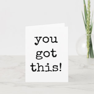 Carte Vous Avez Cela, Minimaliste, Simple Encouragement