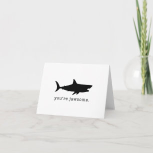 Carte Vous êtes Jawsome Shark Greeting Card