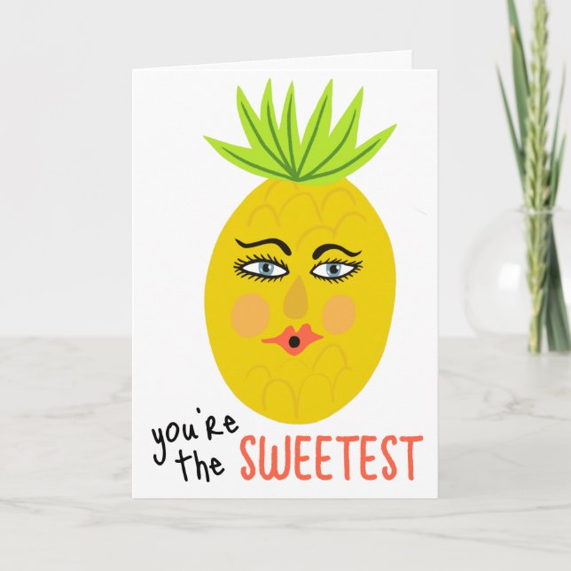 Carte VOUS ÊTES LE PLUS DOUX Ananas Fantaisiste (Devant)