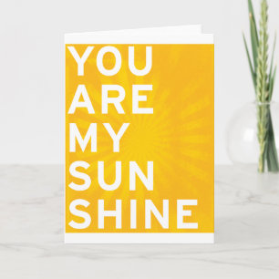 Carte Vous êtes My Sunshine (jaune soleil)