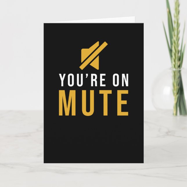 Carte Vous êtes sur Mute (Devant)